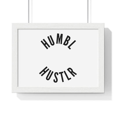 Humbl Hustlr Framed Horizontal Poster white