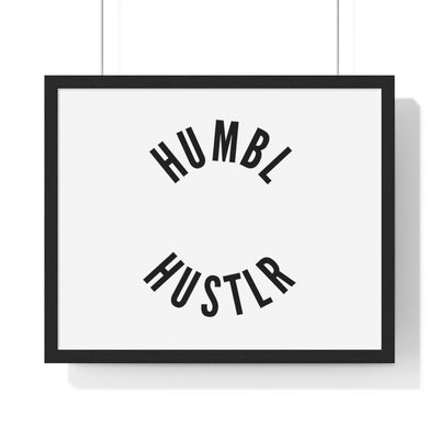 Humbl Hustlr Framed Horizontal Poster white